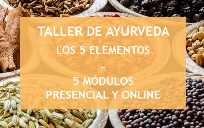 TALLER DE AYURVEDA (PRESENCIAL & ONLINE) – 5 MODULOS – PRIMERA SESIÓN, SÁBADO 26